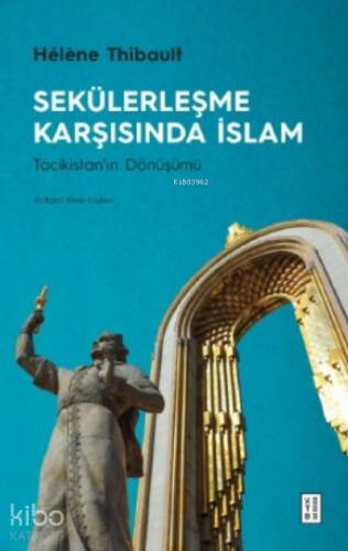 Sekülerleşme Karşısında İslam;Tacikistan'ın Dönüşümü - 1