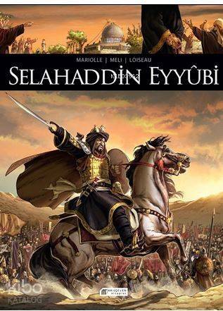 Selahaddin Eyyûbi; Tarihte İz Bırakanlar - 1