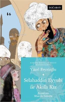 Selahaddin Eyyubi İle Akıllı Kız ;Mezopotamya Masalları - 1