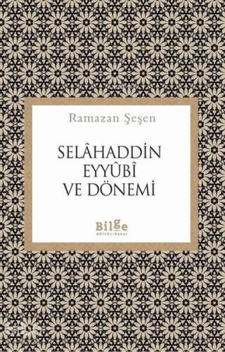 Selahaddin Eyyubi ve Dönemi - 1