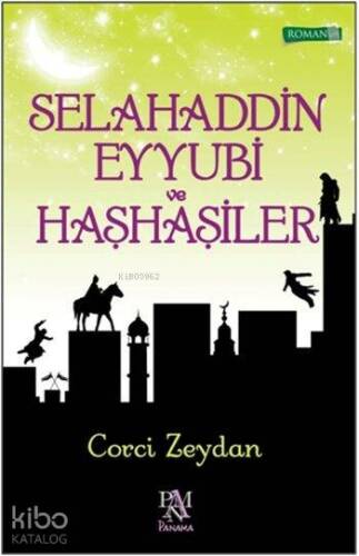 Selahaddin Eyyubi ve Haşhaşiler - 1