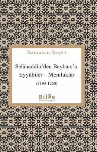 Selahaddin'den Baybars'a ;Eyyübiler– Memluklar (1193 - 1260) - 1