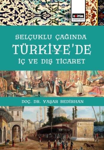 Selçuklu Çağında Türkiye’de İç Ve Dış Ticaret - 1