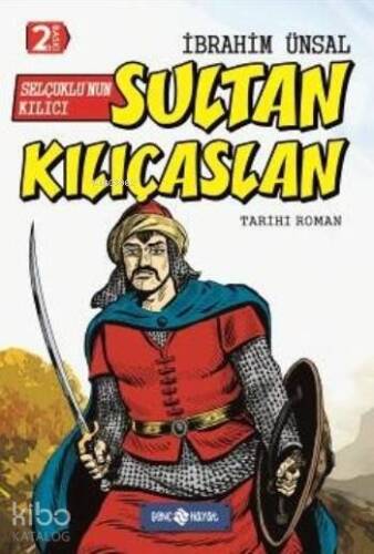 Selçuklu'nun Kılıcı Sultan Kılıçaslan - 1