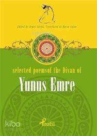 Selected Poems Of The Divan Of Yunus Emre - 1