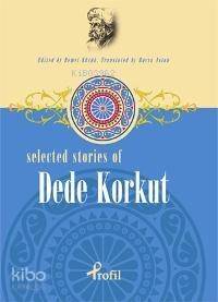 Selected Stories Of Dede Korkut - 1