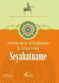 Selected Stories Of Seyahatname By Evliya Çelebi; Seyahatname - 1