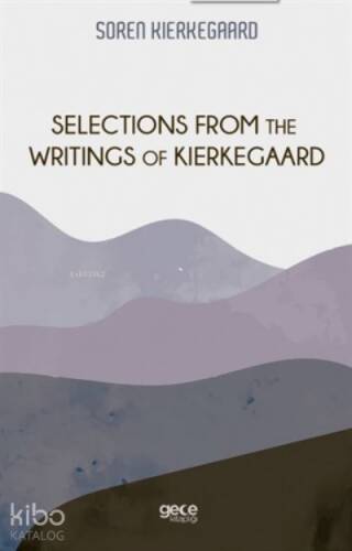 Selections From The Writings Of Kierkegaard - 1