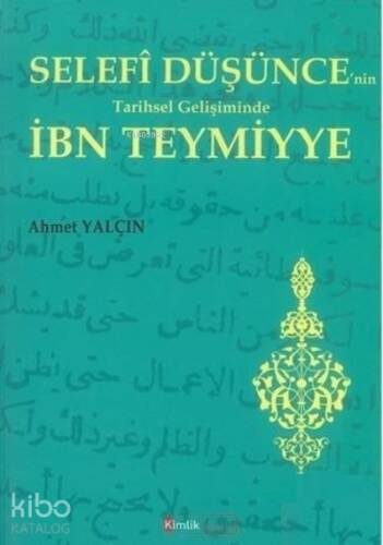 Selefi Düşüncenin Tarihsel Gelişiminde İbn Teymiyye - 1