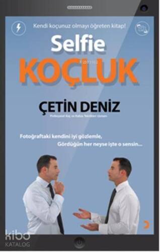 Selfie Koçluk; Kendi Koçunuz Olmayı Öğreten Kitap! - 1