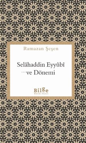 Selâhaddin Eyyûbî Ve Dönemi - 1