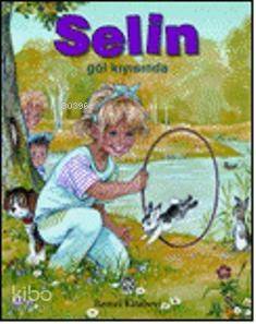 Selin Göl Kıyısında - 1