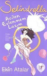 Selindrella; Acilen Evlenmem Lazım - 1