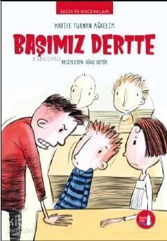 Selin'in Maceraları Başımız Dertte - 1