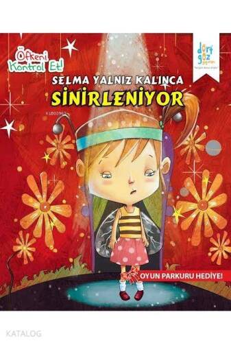 Selma Yalnız Kalınca Sinirleniyor; Öfkeni Kontrol Et Serisi - 1