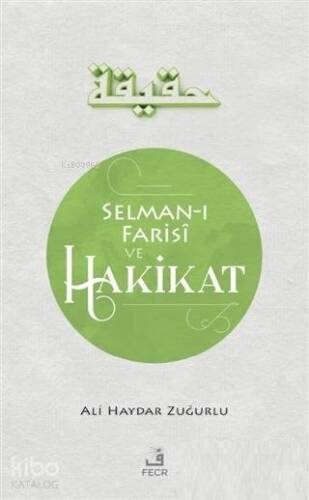 Selman-ı Farisi ve Hakikat - 1