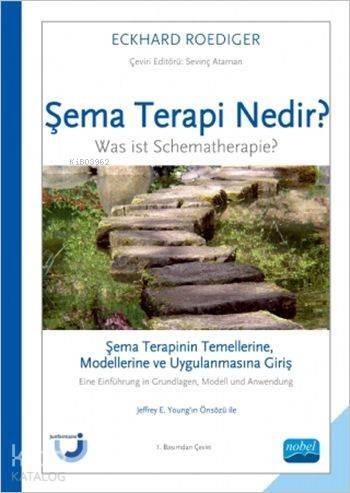 Şema Terapi Nedir?: Şema Terapinin Temellerine, Modellerine ve Uygulanmasına Giriş; Was ist Schematherapie? Eine Einführung in Grundlagen, Modell und Anwendung - 1