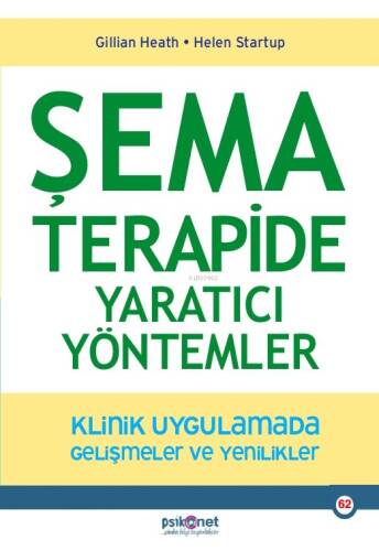 Şema Terapide Yaratıcı Yöntemler;Klinik Uygulamada Gelişmeler ve Yenilikler - 1