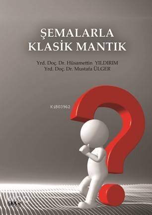 Şemalarla Klasik Mantık - 1