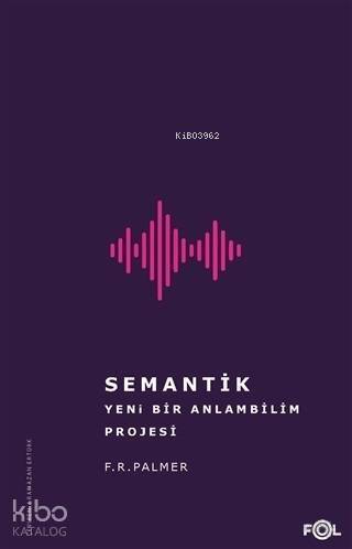 Semantik - Yeni Bir Anlambilim Projesi - 1