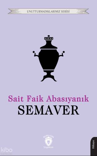 Semaver - Unutturmadıklarımız Serisi - 1