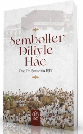 Semboller Diliyle Hac - 1