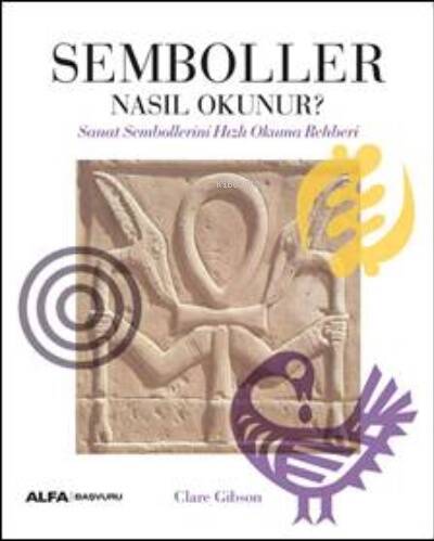 Semboller Nasıl Okunur?;Sanat Sembollerini Hızlı Okuma Rehberi - 1