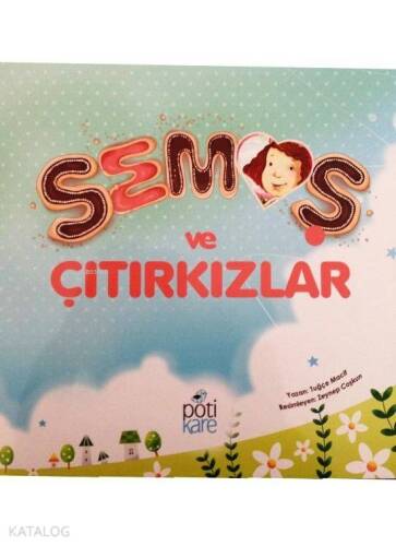 Semoş ve Çıtırkızlar - 1