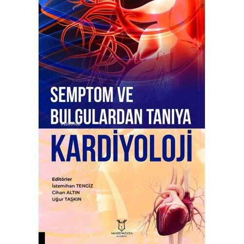 Semptom ve Bulgulardan Tanıya Kardiyoloji - 1