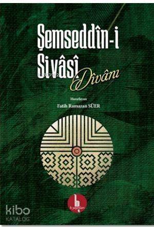 Şemseddin-i Sivasi Divanı - 1