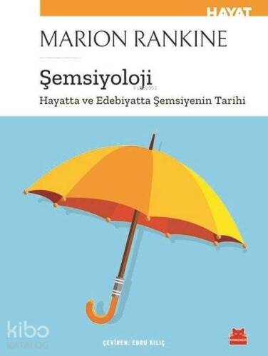 Şemsiyoloji; Hayatta ve Edebiyatta Şemsiyenin Tarihi - 1