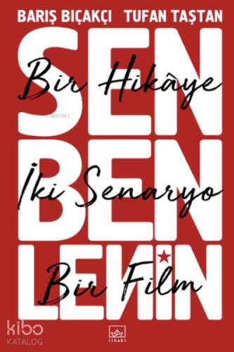 Sen Ben Lenin: Bir Hikâye, İki Senaryo, Bir Film - 1