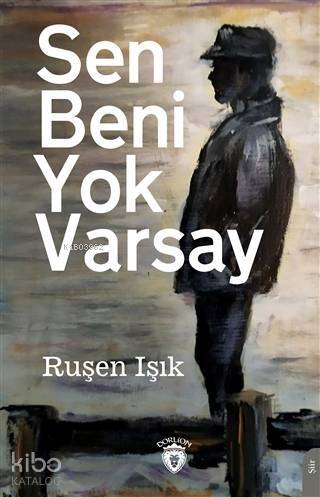 Sen Beni Yok Varsay - 1