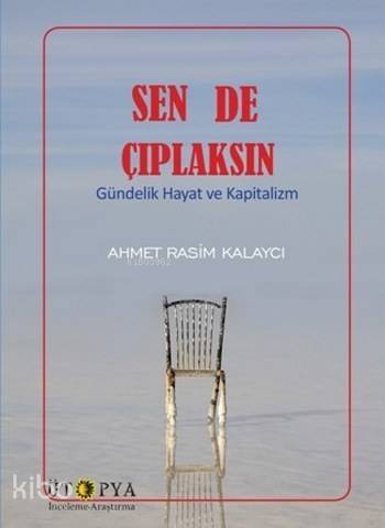 Sen de Çıplaksın; Gündelik Hayat ve Kapitalizm - 1