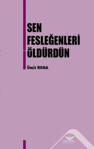 Sen Fesleğenleri Öldürdün - 1