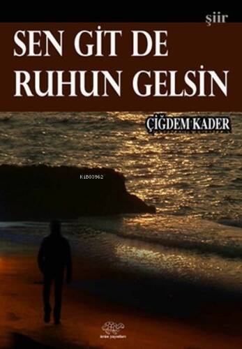 Sen Git De Ruhun Gelsin - 1