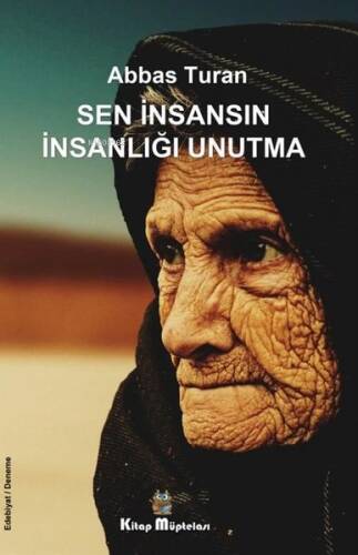 Sen İnsansın İnsanlığı Unutma - 1