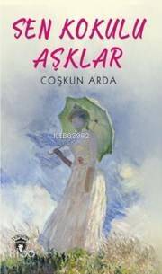 Sen Kokulu Aşklar - 1