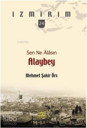 Sen Ne Âlasın Alaybey - 1