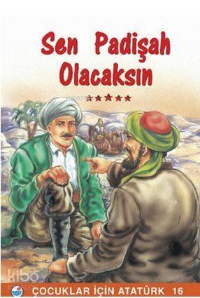 Sen Padişah Olacaksın - 1