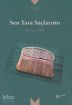 Sen Tara Saçlarımı - 1