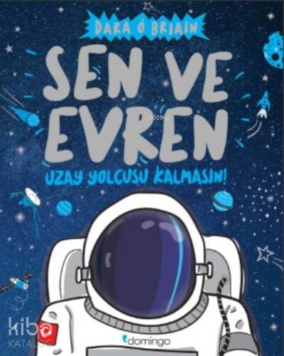 Sen Ve Evren;Uzay Yolcusu Kalmasın - 1