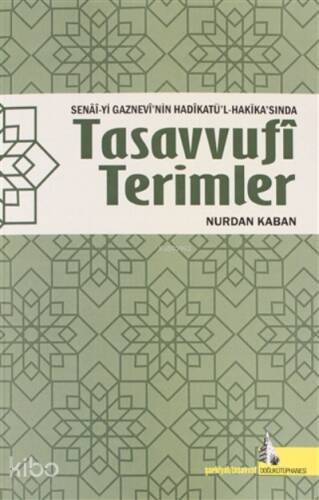 Senai-yi Gaznevi'nin Hadikatü'l-Hakika'sında Tasavvufi Terimler - 1