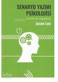 Senaryo Yazımı Psikolojisi : Kuram ve Uygulama - 1