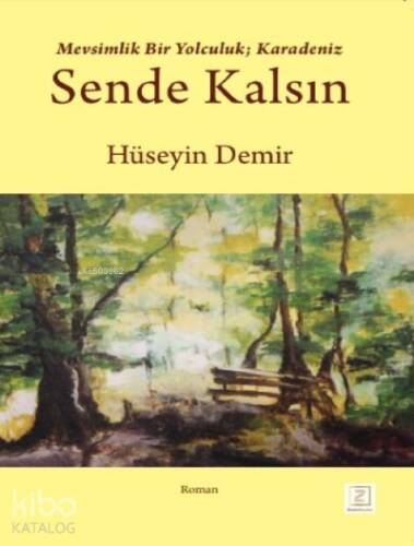 Sende Kalsın;Mevsimlik Bir Yolculuk; Karadeniz - 1