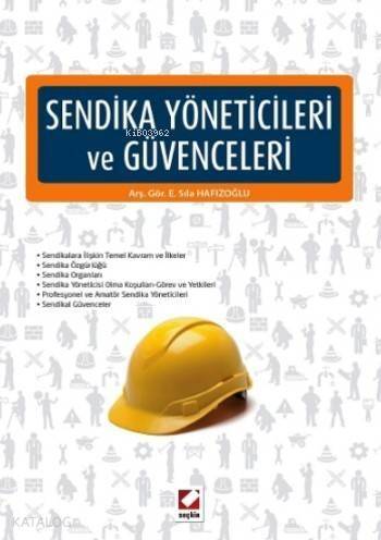 Sendika Yöneticileri ve Güvenceleri - 1