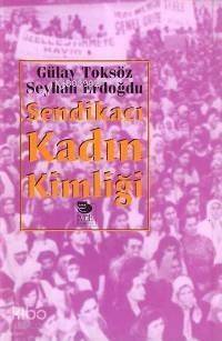 Sendikacı Kadın Kimliği - 1