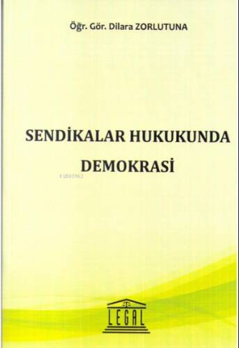 Sendikalar Hukukunda Demokrasi - 1