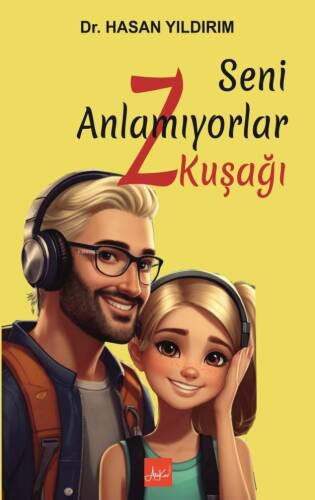 Seni Anlamıyorlar Z Kuşağı - 1