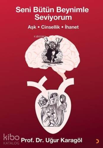 Seni Bütün Beynimle Seviyorum; Aşk, Cinsellik, İhanet - 1